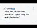 A Hasura Bit - What are your favorite... specifically your go to databases?