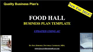 2024 FOOD HALL Business Plan Template: AI-Enhanced & Ready by Dr. Paul Borosky, MBA.