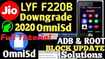 Jio Phone F220B OmniSD Install Without Error | Downgrade + OmniSD Install+ Adb Root Update Stop 2020