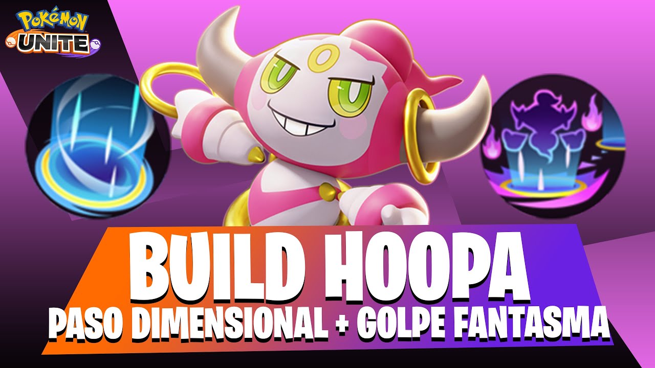 ⭕COMO JUGAR HOOPA con su MEJOR BUILD de PASO DIMENSIONAL+GOLPE FANTASMA en POKEMON UNITE⭕