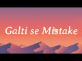Galti Se Mistake Lyrics Ranbir Katrina Pritam Arijit Amit Amitabh B