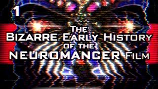 Neuromancer (Part One) - Unmade Masterpieces