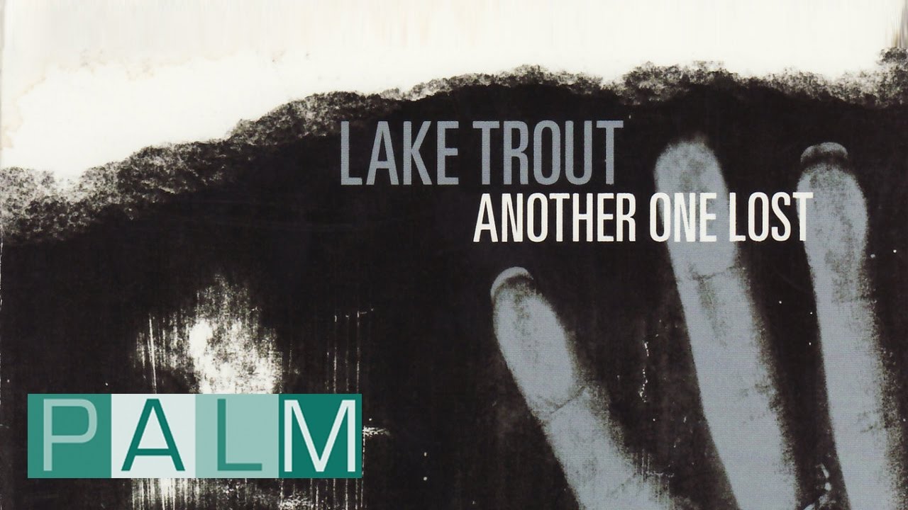 Watch Lake Trout: Stutter on YouTube Watch Lake Trout: Stutter on YouTube