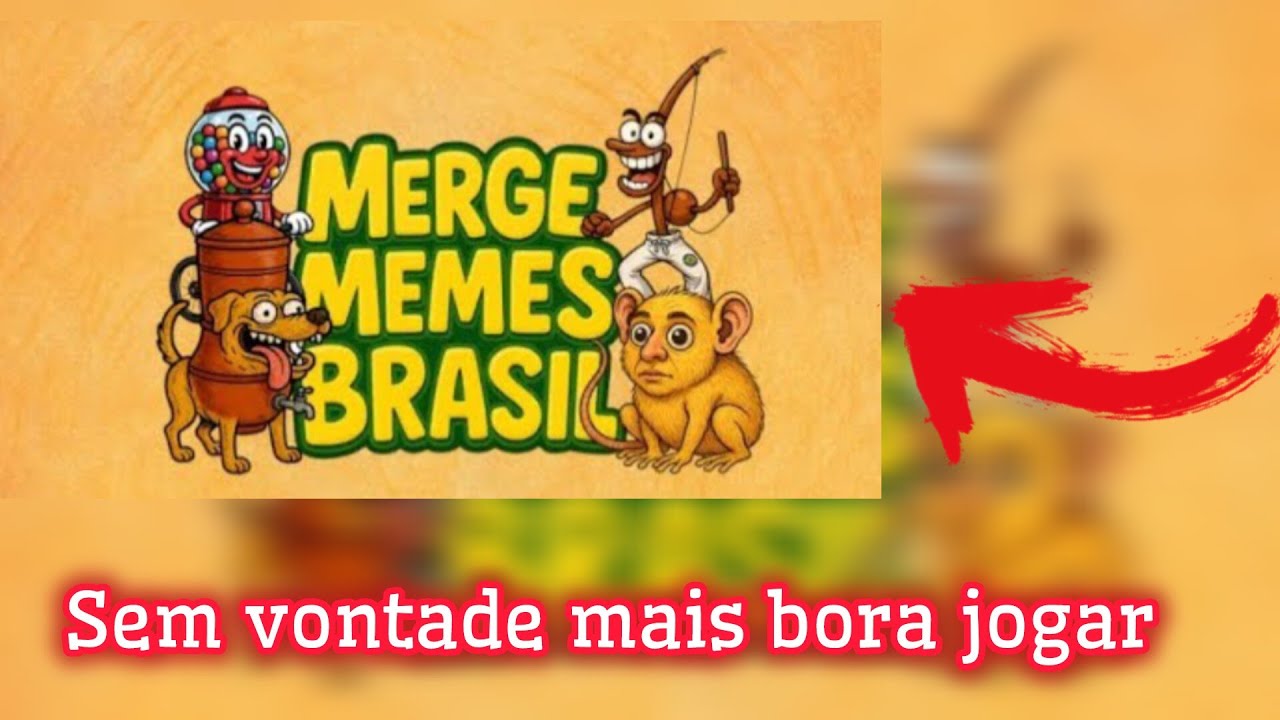 sem vontade mais bora joga (merge memes brasil)