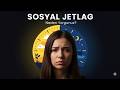 Sosyal Jetlag Nedir? Uyku Borcu ve Kurtulma Yolları