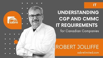 Understanding CGP and CMMC IT Requirements