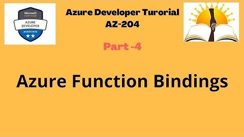Azure Function Binding | Azure Developer Tutorial AZ-204 | Part 4
