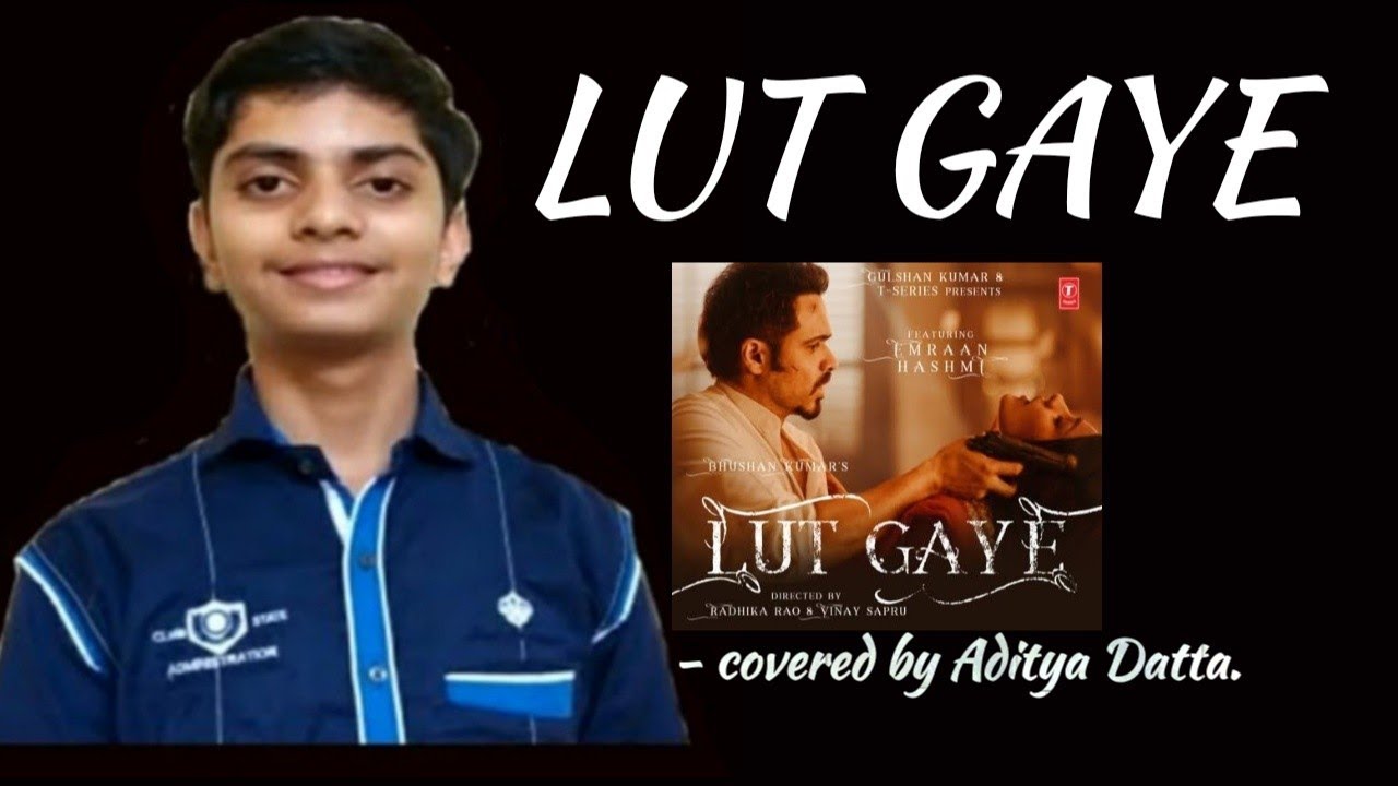 LUT GAYE Song// Latest Bollywood song//Jubin Nautiyal//covered by