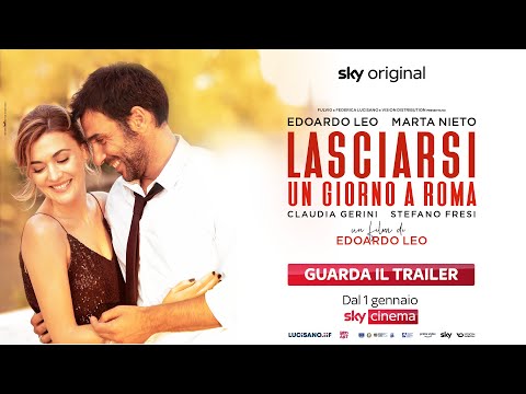 Lasciarsi un giorno a Roma (film Sky Original) – Trailer ufficiale