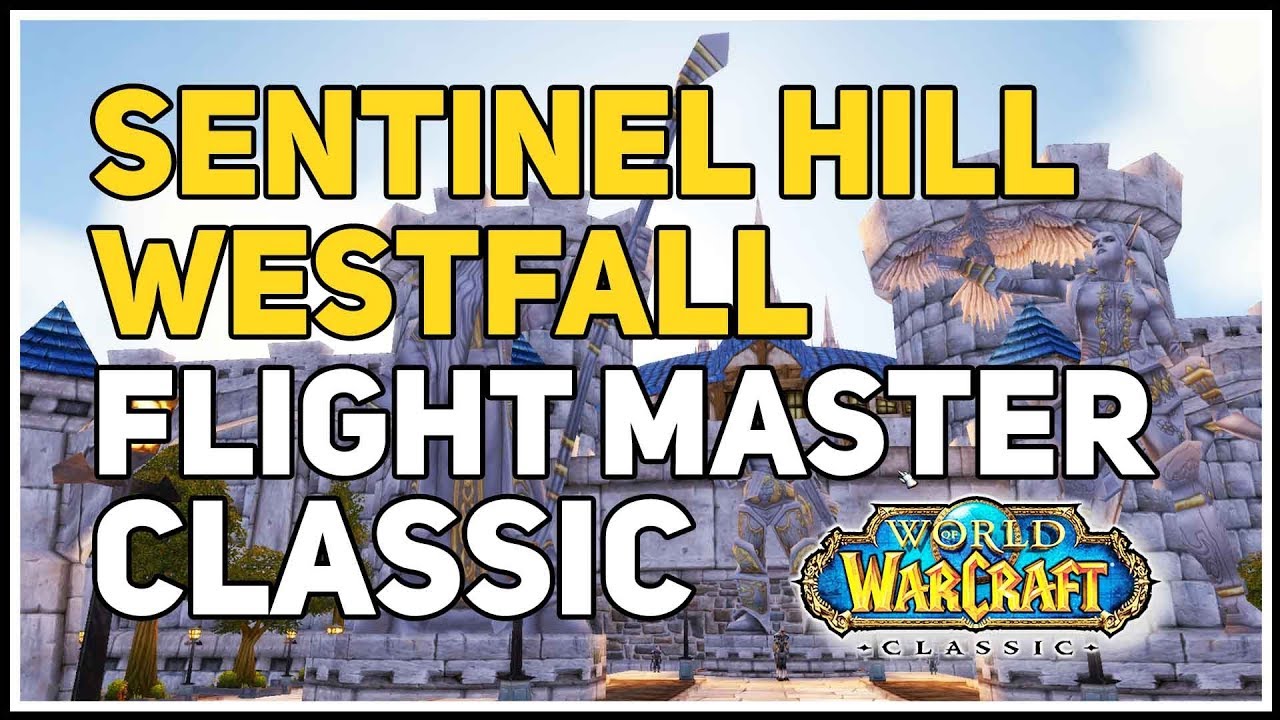Sentinel Hill Westfall Flight Master WoW Classic YouTube
