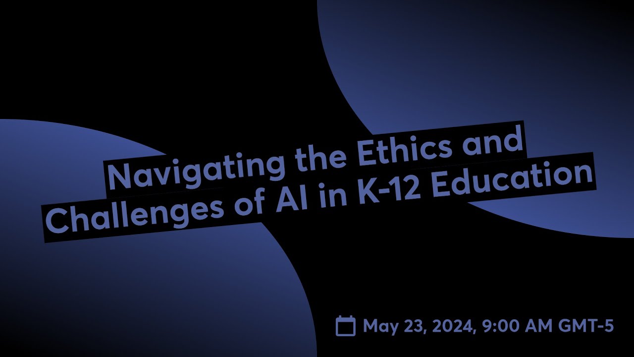 Navigating the Ethics and Challenges of AI in K-12 Education