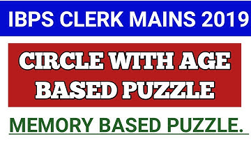 IBPS CLERK MAINS & IBPS SO 2019 || CIRCLE WITH AGE BASED PUZZLE || Reasoning.