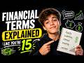 Financial terms explained like you're 15