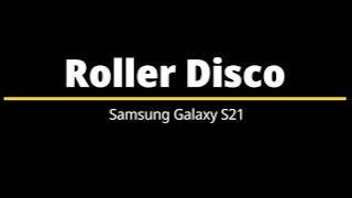 Roller Disco – Samsung Galaxy S21 Ringtone