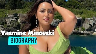 Yasmine Minovski | Biography | Boyfriends | Lifestyle | Net Worth | Curvy Plus Size Model