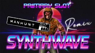 Manhunt - Graveyard Shift Synthwave [Primary Slot Remix]