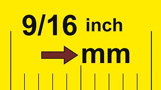 How to Convert 9/16 Inch to Millimeters