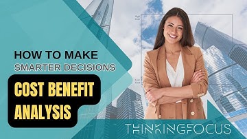 How to make smarter decisions with the cost benefit analysis tool