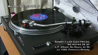 Kenny y los Eléctricos : &quot;No Huyas de Mi&quot;... En Vinyl LP ¡¡¡ ( Long Play 1era. edición 1988.)