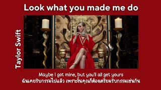 [THAISUB] Look what you made me do - Taylor Swift (แปลเพลง)