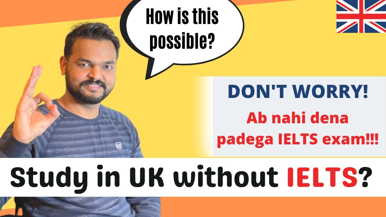 How to Study in UK without IELTS / UK Universities without IELTS ...