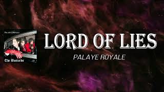 Palaye Royale - Lord Of Lies Bonus Track (Lyrics)