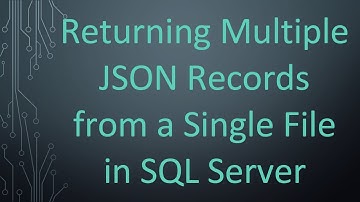 Returning Multiple JSON Records from a Single File in SQL Server