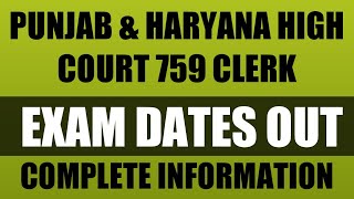 PUNJAB & HARYANA HIGH COURT 759 CLERK EXAM DATE OUT| CLERK OFFICIAL EXAM DATES OUT| ADMIT CARDS|