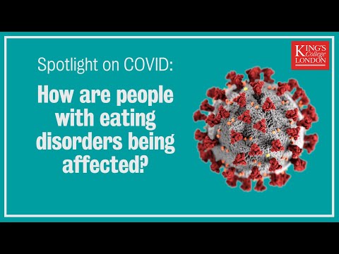 Spotlight on COVID: Impact of the COVID-19 pandemic on eating disorders