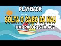 SOLTA O CABO DA NAU ( PLAYBACK LEGENDADO ) Harpa Cristã 467