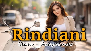 Download Lagu Rindiani - Slam | Arayacover  MP3