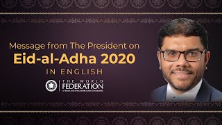 Eid Al Adha 2020 | A Message from Al-Haj Safder Jaffer, WF President (English)