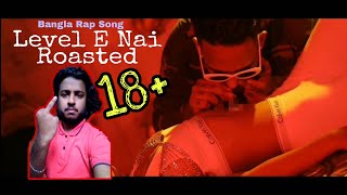 Level E Nai ( লেভেল ই নাই) | Roasted | G Series | TriGang | Worst Rap Song
