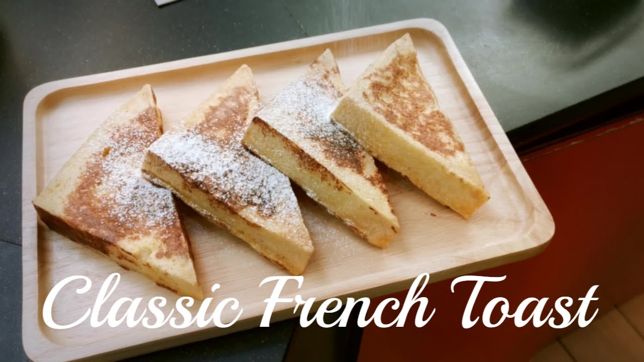 How to Make French Toast... Classic Quick and Easy Recipe 