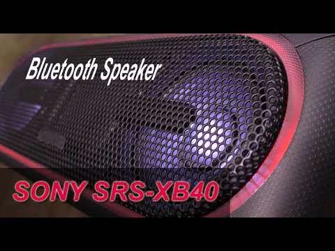 SONY SRS-XB40 portable Bluetooth speaker review - अति उत्तम