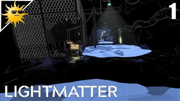 Great, The Shadows Can Eat Me... | LIGHTMATTER | Part 1
