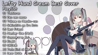 【1-Hour】 Lefty Hand Cream Best Cover Playlist [Female Singer]