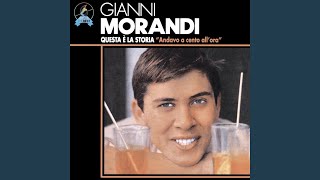 Video thumbnail of "Gianni Morandi - Andavo A Cento All'Ora"