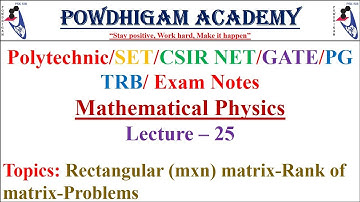 TRB-Polytechnic notes-Rank of rectangular mxn matrix- CSIR/GATE/SET/PG-TRB/Mathe. Physics. Lectu-25