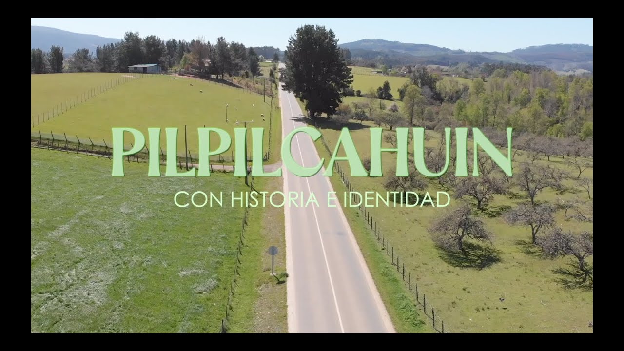 Pilpilcahuin con Historia e Identidad
