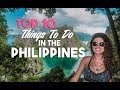 TOP 10 THINGS TO DO IN THE PHILIPPINES