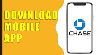 How To Download Chase Bank Mobile Banking App? How To Download Chase Bank Mobile Banking App?