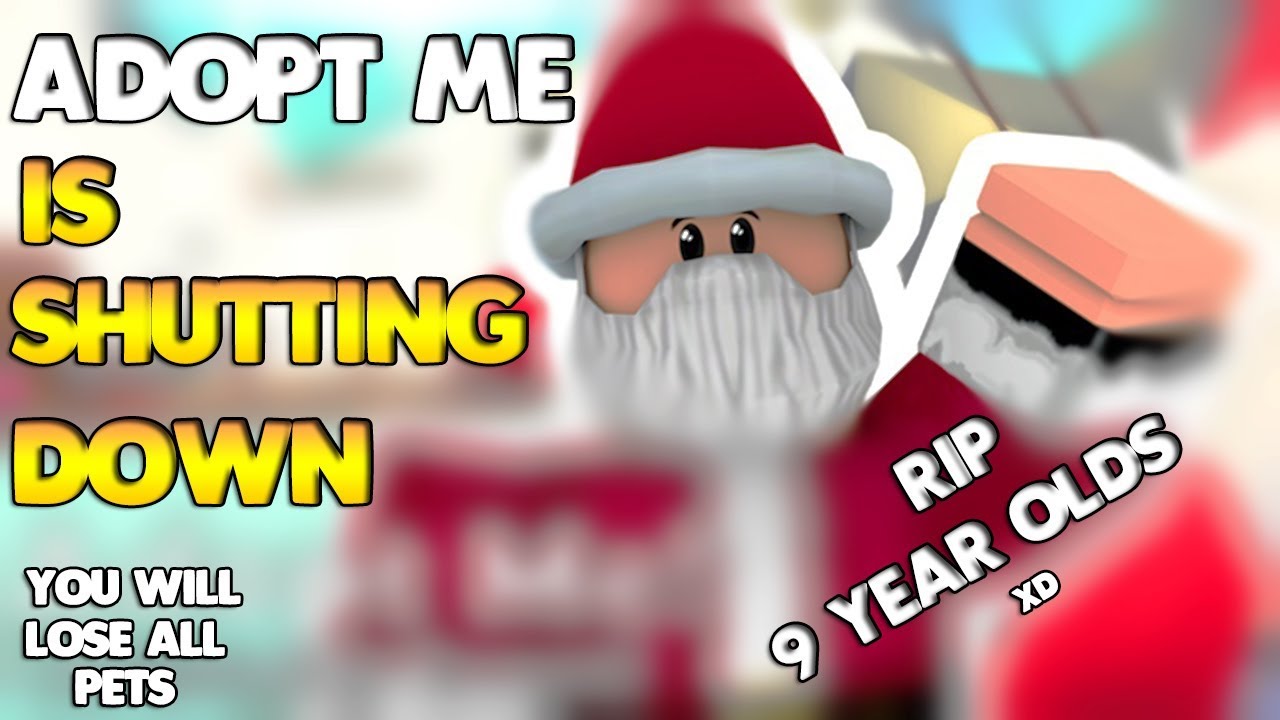 Is Adopt Me Shutting Down Forever Lohawen - why is roblox shutting down forever