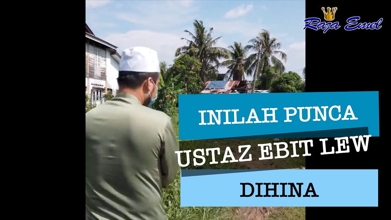 Inilah punca Ustaz Ebit Lew dihina
