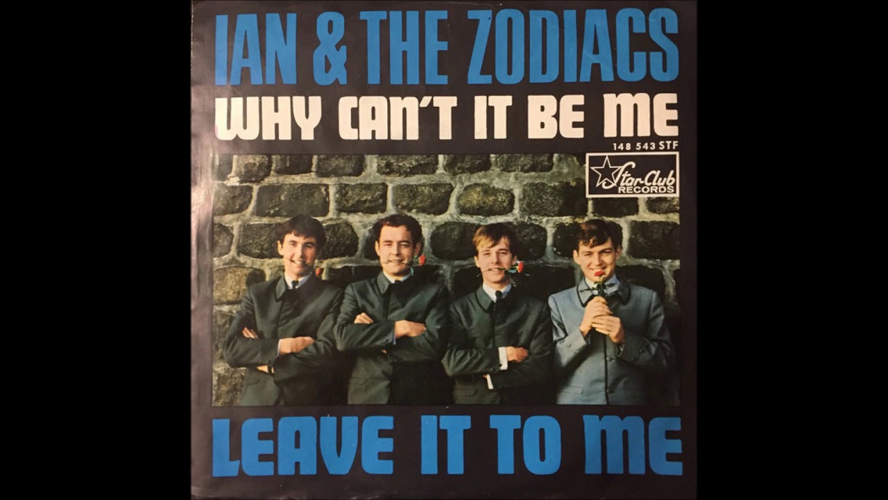 Ian and the Zodiacs, Why can´t it be me, Single 1966 - YouTube
