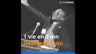 Desmond Tutu : 1 vie en 2 mn