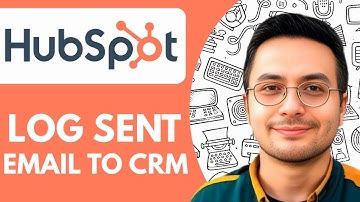 How to Log Your Sent Email to Hubspot Crm - 2025 (Quick & Easy)