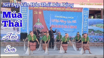 Múa Nét Đẹp Bản Sắc Văn Hoá Thái Anh Sơn | Nhạc Thái Tây Bắc, Sắc Màu Thái #TLH