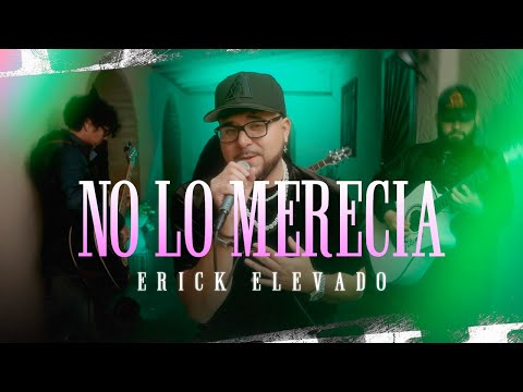 No Lo Merecia (LIVE) - Erick Elevado