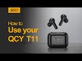 How to use QCY T11? QCY T11 Instruction!